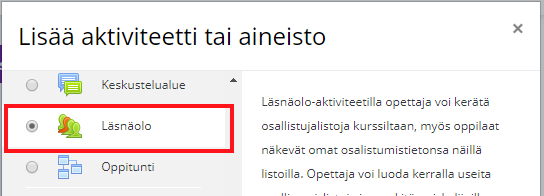 Läsnäolo -aktiviteetti Lisää aktiviteetti tai aineisto -listalla